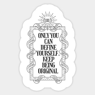 Only you can define yourself mystical magic Sticker